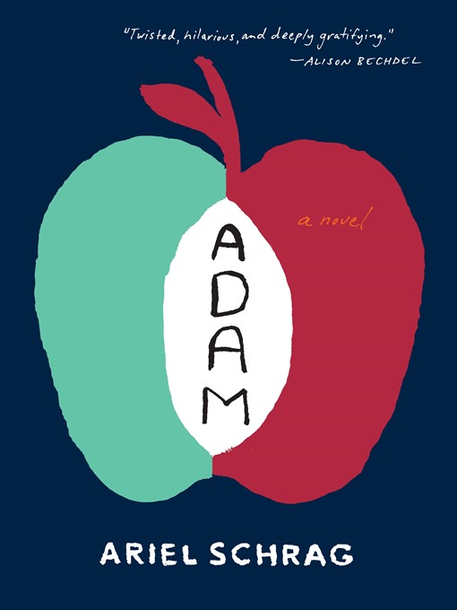 Title details for Adam by Ariel Schrag - Available